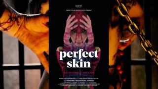 Идеальная кожа  Perfect Skin (2018)